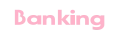 Banking